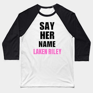 Say Her Name Laken Riley Baseball T-Shirt